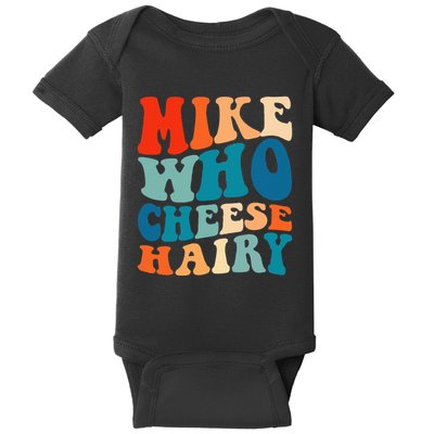 Mike Who Cheese Hairy Meme Adult Social Media Joke Funny Baby Bodysuit