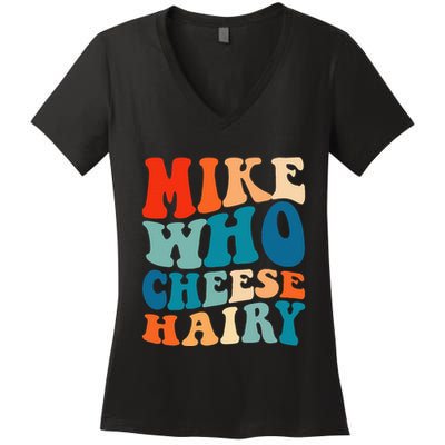 Mike Who Cheese Hairy Meme Adult Social Media Joke Funny Women's V-Neck T-Shirt