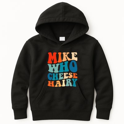Mike Who Cheese Hairy Meme Adult Social Media Joke Funny Kids Hoodie