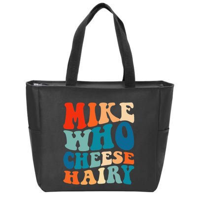 Mike Who Cheese Hairy Meme Adult Social Media Joke Funny Zip Tote Bag