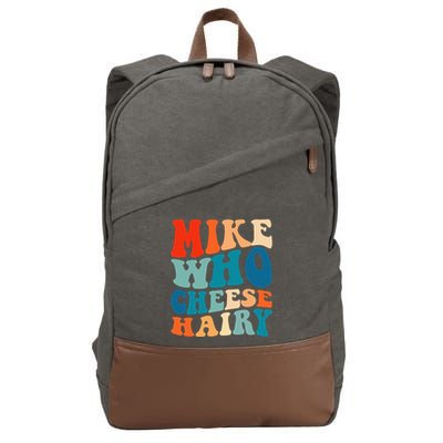 Mike Who Cheese Hairy Meme Adult Social Media Joke Funny Cotton Canvas Backpack