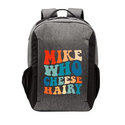 Mike Who Cheese Hairy Meme Adult Social Media Joke Funny Vector Backpack