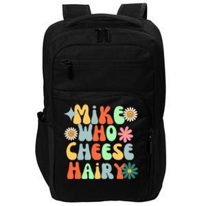 Mike Who Cheese Hairy Funny Meme Adult Social Media Joke Impact Tech Backpack