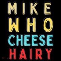 Mike Who Cheese Hairy Embarrassing Funny High Crown Mesh Back Trucker Hat