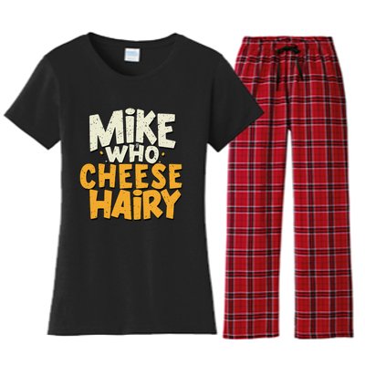 Mike Who Cheese Hairy Funny Meme Sarcastic Social Media Joke Women's Flannel Pajama Set