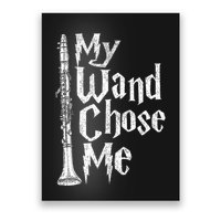 My Wand Chose Me Clarinet Player Clarinetist Music Lover Poster