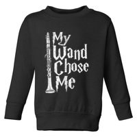 My Wand Chose Me Clarinet Player Clarinetist Music Lover Toddler Sweatshirt