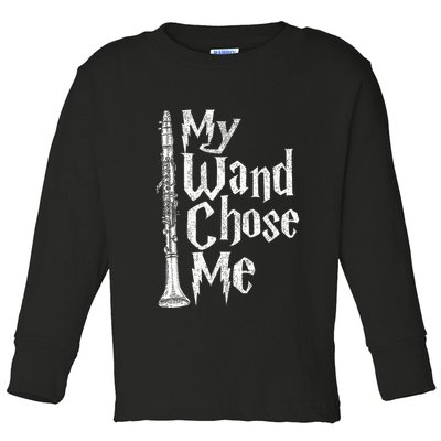 My Wand Chose Me Clarinet Player Clarinetist Music Lover Toddler Long Sleeve Shirt