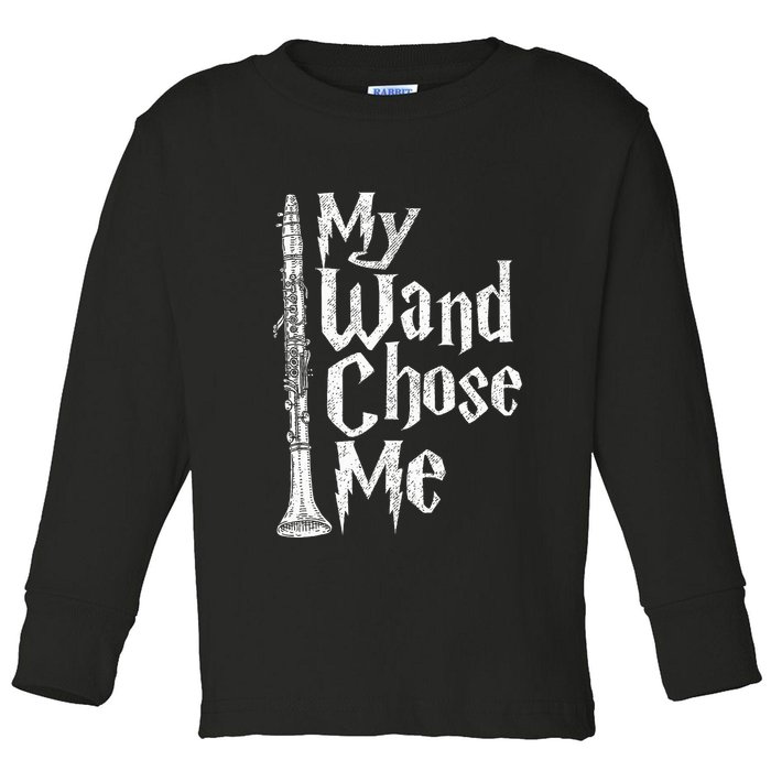 My Wand Chose Me Clarinet Player Clarinetist Music Lover Toddler Long Sleeve Shirt