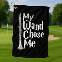 My Wand Chose Me Clarinet Player Clarinetist Music Lover Golf Towel