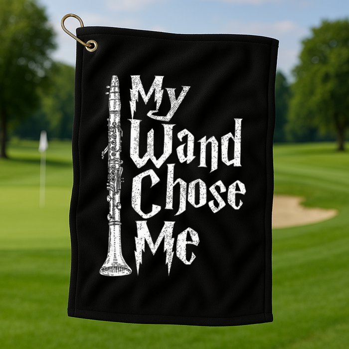 My Wand Chose Me Clarinet Player Clarinetist Music Lover Golf Towel