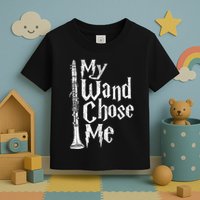 My Wand Chose Me Clarinet Player Clarinetist Music Lover Toddler T-Shirt