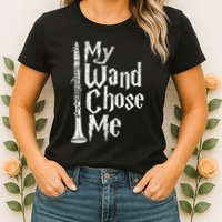 My Wand Chose Me Clarinet Player Clarinetist Music Lover Womens T-Shirt