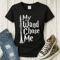 My Wand Chose Me Clarinet Player Clarinetist Music Lover Womens T-Shirt