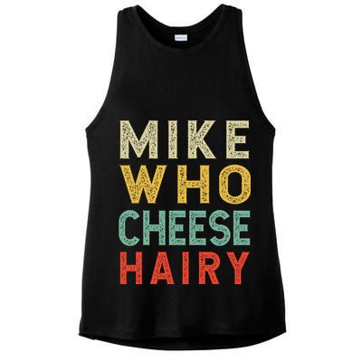 Mike Who Cheese Hairy Funny Humor Embarrassing Ladies PosiCharge Tri-Blend Wicking Tank