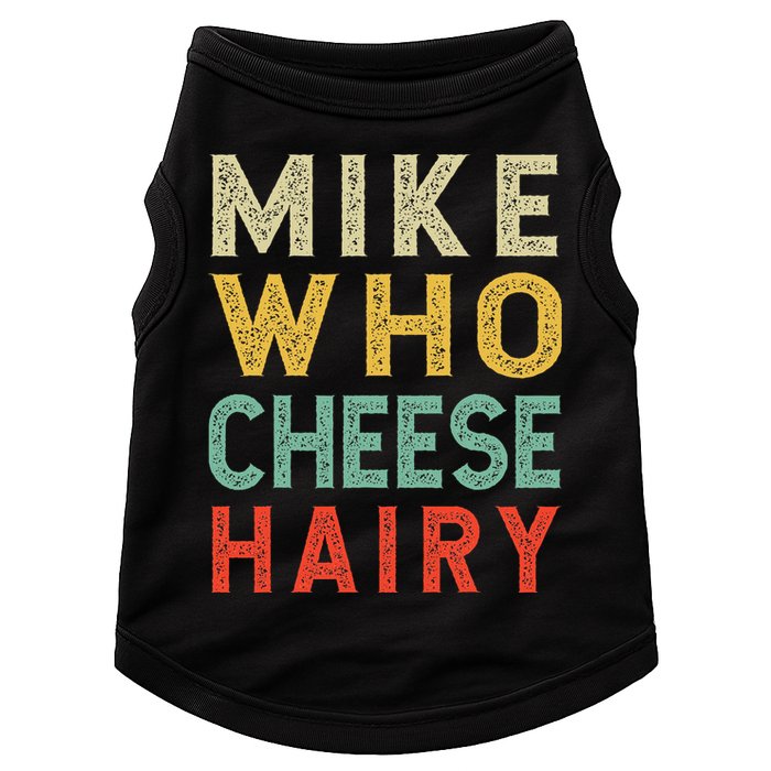 Mike Who Cheese Hairy Funny Humor Embarrassing Doggie Tank