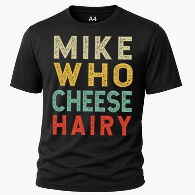 Mike Who Cheese Hairy Funny Humor Embarrassing Performance Shirt