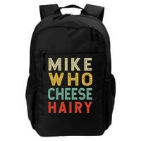 Mike Who Cheese Hairy Funny Humor Embarrassing Backpack