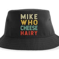 Mike Who Cheese Hairy Funny Humor Embarrassing Sustainable Bucket Hat