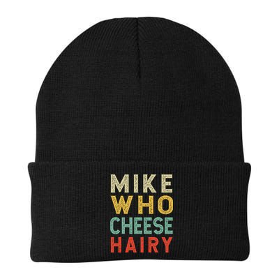 Mike Who Cheese Hairy Funny Humor Embarrassing Beanie