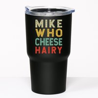 Mike Who Cheese Hairy Funny Humor Embarrassing Tumbler