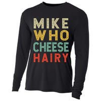 Mike Who Cheese Hairy Funny Humor Embarrassing Cooling Performance Long Sleeve Crew