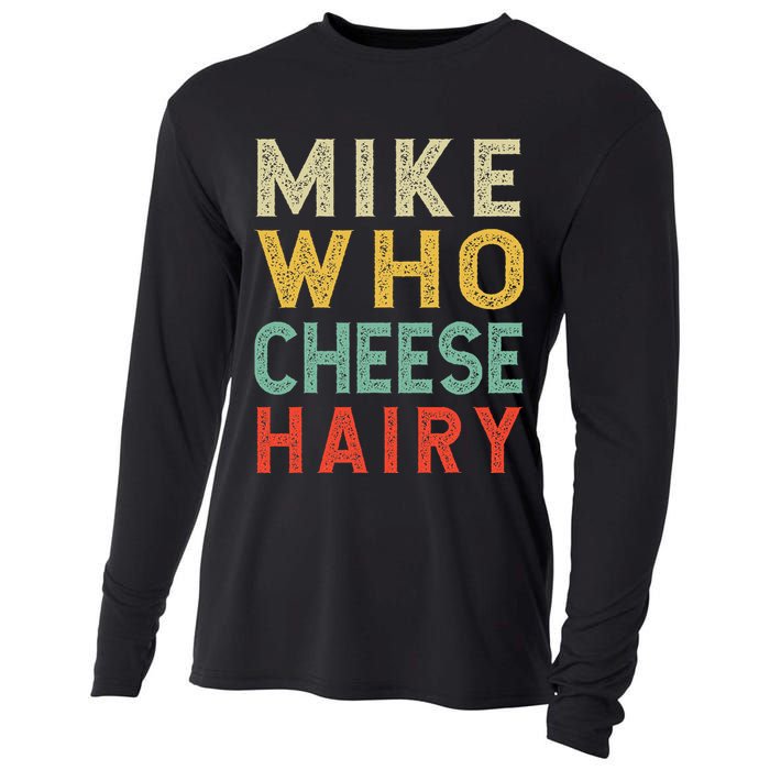Mike Who Cheese Hairy Funny Humor Embarrassing Cooling Performance Long Sleeve Crew