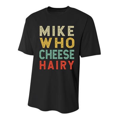 Mike Who Cheese Hairy Funny Humor Embarrassing Youth Performance Sprint T-Shirt