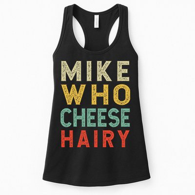 Mike Who Cheese Hairy Funny Humor Embarrassing Womens Tank Top