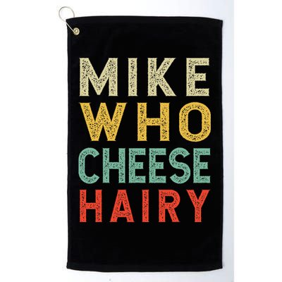 Mike Who Cheese Hairy Funny Humor Embarrassing Golf Towel