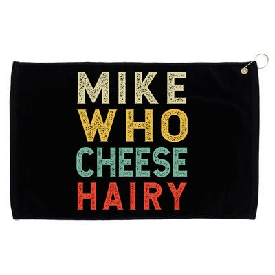 Mike Who Cheese Hairy Funny Humor Embarrassing Grommeted Golf Towel