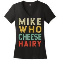 Mike Who Cheese Hairy Funny Humor Embarrassing Women's V-Neck T-Shirt