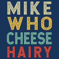 Mike Who Cheese Hairy Funny Humor Embarrassing Infant Baby Jersey Bodysuit