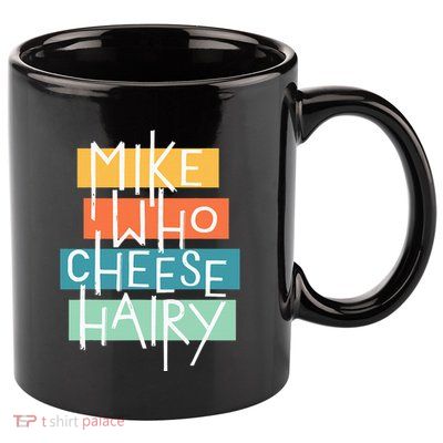 Mike Who Cheese Hairy Chest Man Gag Outfit Adult 11oz C Handle Ceramic Mug