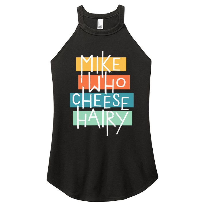 Mike Who Cheese Hairy Chest Man Gag Outfit Adult Women's Perfect Tri Rocker Tank