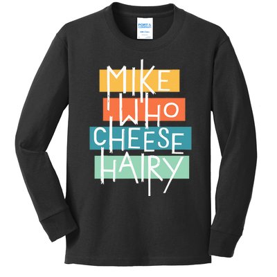 Mike Who Cheese Hairy Chest Man Gag Outfit Adult Kids Long Sleeve Shirt