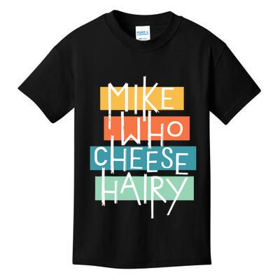 Mike Who Cheese Hairy Chest Man Gag Outfit Adult Kids T-Shirt