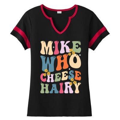 Mike Who Cheese Hairy Funny Sarcastic Ladies Halftime Notch Neck Tee