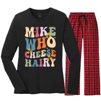 Mike Who Cheese Hairy Funny Sarcastic Women's Long Sleeve Flannel Pajama Set 