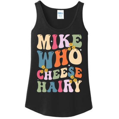 Mike Who Cheese Hairy Funny Sarcastic Ladies Essential Tank