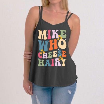 Mike Who Cheese Hairy Funny Sarcastic Women's Strappy Tank