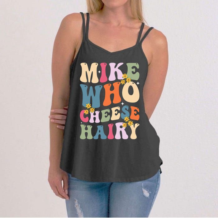 Mike Who Cheese Hairy Funny Sarcastic Women's Strappy Tank