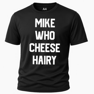 Mike Who Cheese Hairy Funny Adult Humor Word Play Performance Shirt
