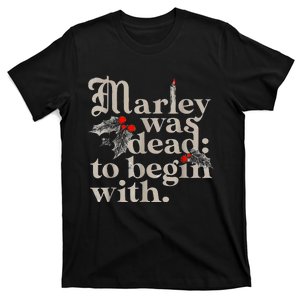 Marley Was Dead To Begin With Funny Novelty T-Shirt