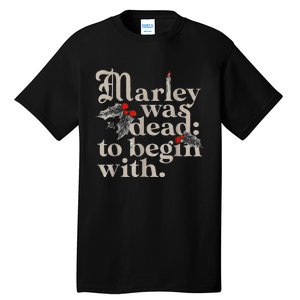 Marley Was Dead To Begin With Funny Novelty Tall T-Shirt