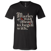 Marley Was Dead To Begin With Funny Novelty V-Neck T-Shirt