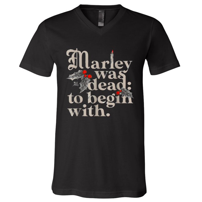 Marley Was Dead To Begin With Funny Novelty V-Neck T-Shirt