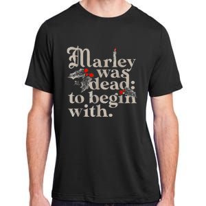 Marley Was Dead To Begin With Funny Novelty Adult ChromaSoft Performance T-Shirt