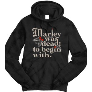 Marley Was Dead To Begin With Funny Novelty Tie Dye Hoodie