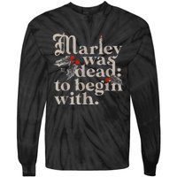 Marley Was Dead To Begin With Funny Novelty Tie-Dye Long Sleeve Shirt